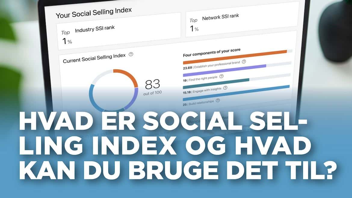 Her finder du link til LinkedIn PRO live undervisning om hvad Social Selling Index er for en størrelse og hvordan du kan bruge det
