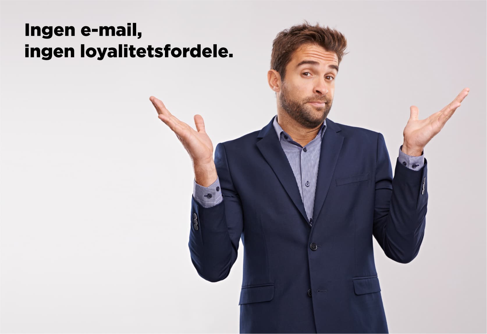 Blogindlæg om hvorfor vi skal aflevere vores e-mail adresse for at blive opfattet som loyal?