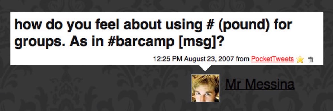 Skærmdump af den oprindelige tweet fra Chris Messina som kickstartede brugen af hashtags på Twitter